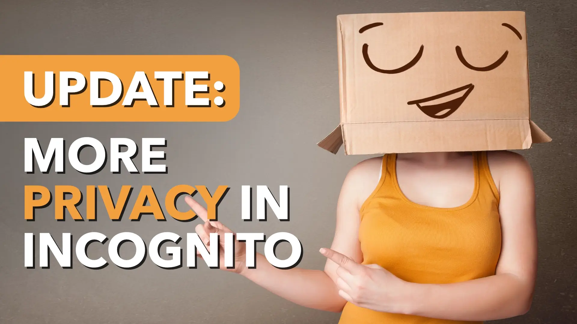 Incognito Mode Just Got More Private And You Probably Didn’t Notice