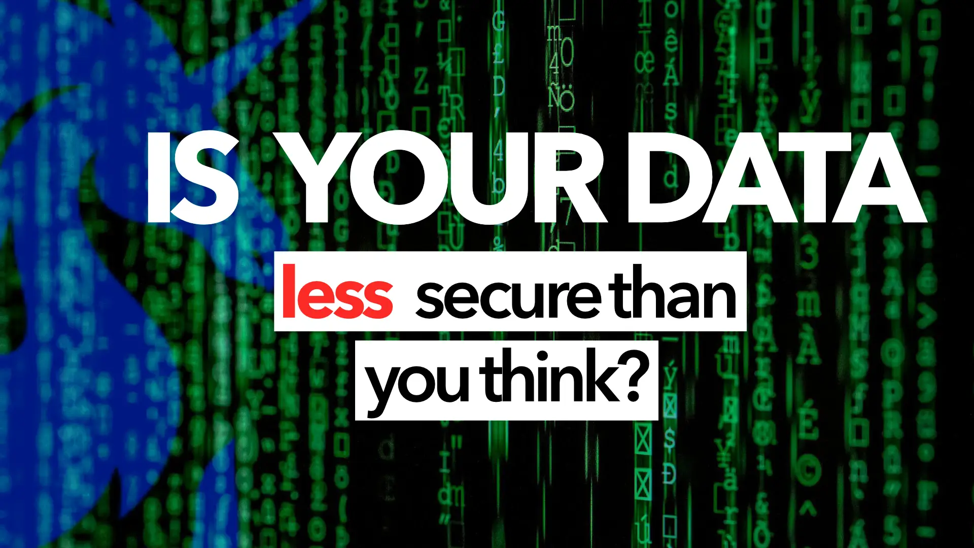 Could you say, today, where your client data lives?